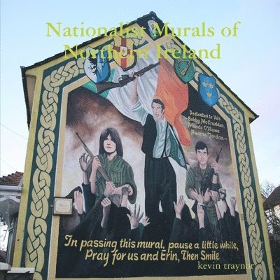 Nationalist Murals of Northern Ireland 1