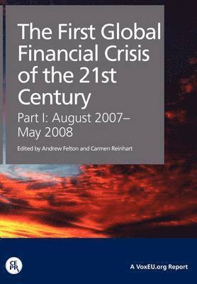 bokomslag The First Global Financial Crisis of the 21st Century - Part I