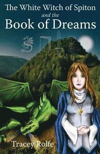 bokomslag The White Witch of Spiton and the Book of Dreams