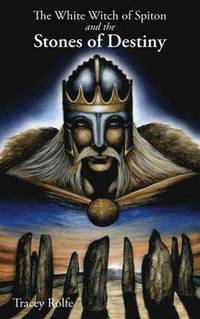 bokomslag White Witch of Spiton and the Stones of Destiny