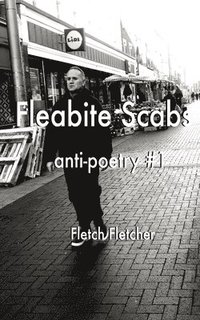 bokomslag Fleabite Scabs - anti-poetry #1