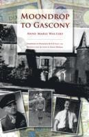 Anne-Marie Walters - Moondrop to Gascony, Häftad