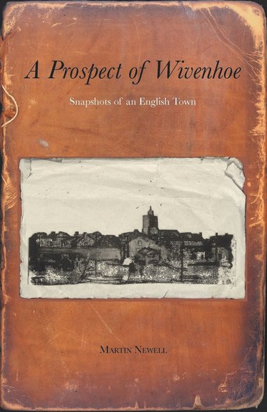 Martin Newell - Prospect of Wivenhoe, Häftad