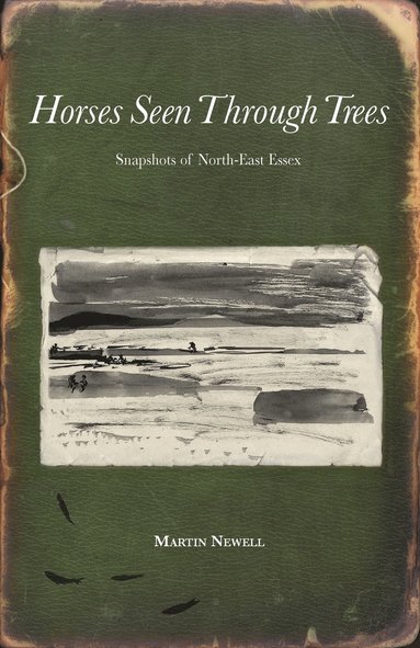 Martin Newell - Horses Seen Through Trees, Häftad