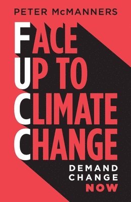 Peter McManners - Face Up to Climate Change, Häftad