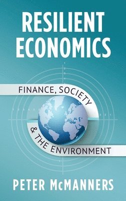 Peter McManners - Resilient Economics, Inbunden