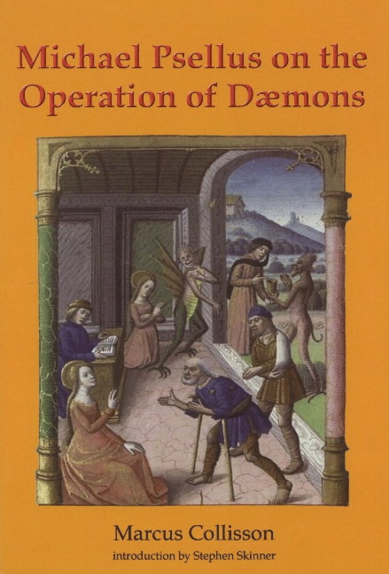 Marcus Collisson - Michael Psellus on the Operation of Dæmons, Inbunden