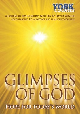 Glimpses of God - Hope for Today's World 1