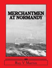 bokomslag Merchantmen at Normandy