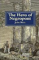bokomslag The Hero of Negropont