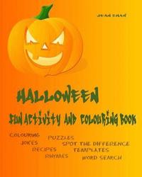 bokomslag Halloween Fun Activity and Colouring Book: Colouring, Jokes, Rhymes, Recipes, Word Search