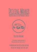 Kevin Horak - Driving Wanker - Observations in Your Wanker Chariot, Häftad
