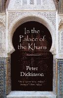 Peter Dickinson - In the Palace of the Khans, Häftad