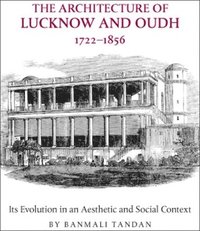 bokomslag The Architecture of Lucknow and Oudh, 1722-1856