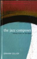 Graham Collier - Jazz Composer, Inbunden