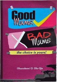 bokomslag Good Mums, Bad Mums