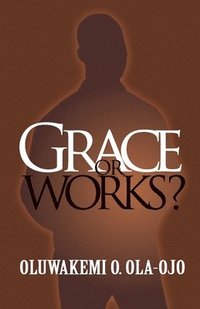 bokomslag Grace or Works?