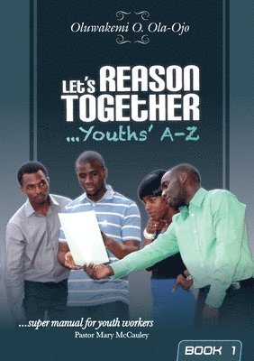 Let's Reason Together - Youth's A-Z: Bk. 1 1