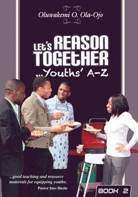 bokomslag Let's Reason Together-Youth's A-Z. (Book 2)