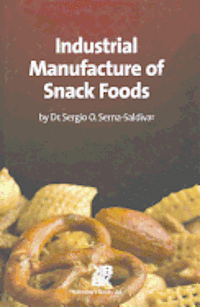 bokomslag Industrial Manufacture of Snack Foods