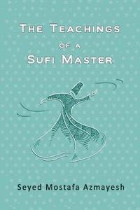 bokomslag The Teachings of a Sufi Master