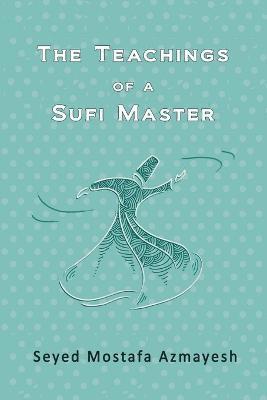 Teachings of a Sufi Master