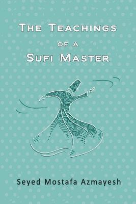 The Teachings of a Sufi Master 1