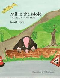 bokomslag Millie the Mole and the Unfamiliar Hole