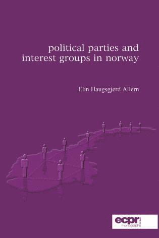 Elin Haugsgjerd Allern - Political Parties and Interest Groups in Norway, Häftad