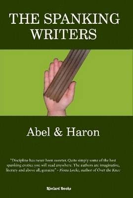 Abel, Haron - Spanking Writers, Inbunden