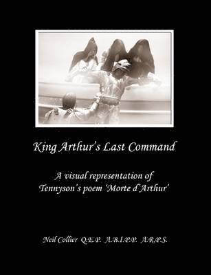 Neil Collier - King Arthur's Last Command, Häftad