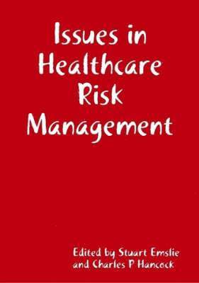 Issues in Healthcare Risk Management 1