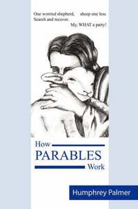 bokomslag How Parables Work