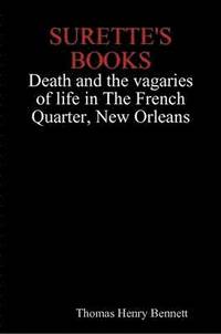 bokomslag SURETTE's BOOKS Death and the Vagaries of Life in the French Quarter, New Orleans