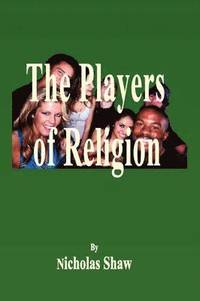 bokomslag The Players of Religion