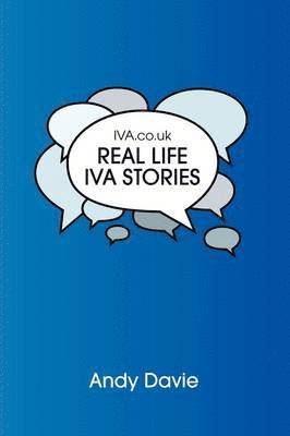 bokomslag IVA.Co.Uk: Real Life IVA Stories