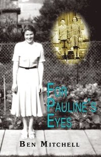 bokomslag For Pauline's Eyes
