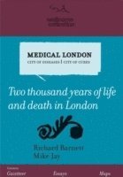Richard Barnett, Mike Jay - Medical London, Inbunden