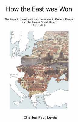 Charles Paul Lewis - How the East Was Won, Häftad