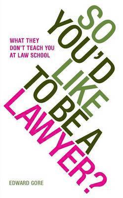 So You'd Like to be a Lawyer? 1
