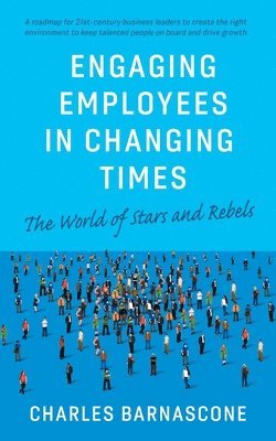 Engaging Employees in Changing Times 1