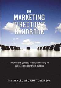 bokomslag The Marketing Director's Handbook: Volume 1