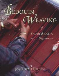 bokomslag Bedouin Weaving of Saudi Arabia and its Neighbours