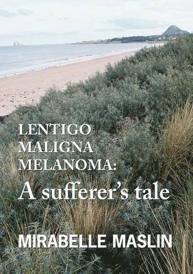 Mirabelle Maslin - Lentigo Maligna Melanoma, Häftad