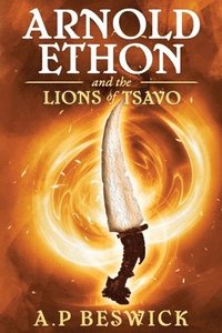 bokomslag Arnold Ethon And The Lions Of Tsavo
