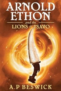 bokomslag Arnold Ethon And The Lions of Tsavo: 1