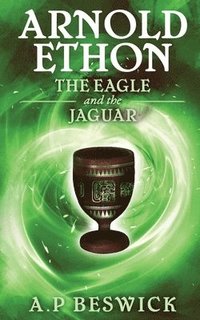 bokomslag Arnold Ethon - The Eagle And The Jaguar