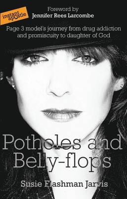 Susie Flashman Jarvis - Potholes and Bellyflops, Häftad