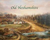 bokomslag Old Hexhamshire