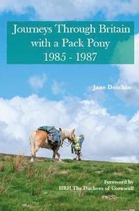 bokomslag Journeys Through Britain with a Pack Pony